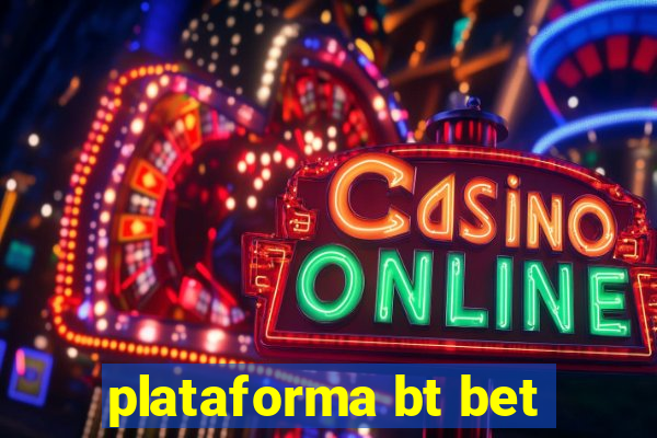 plataforma bt bet